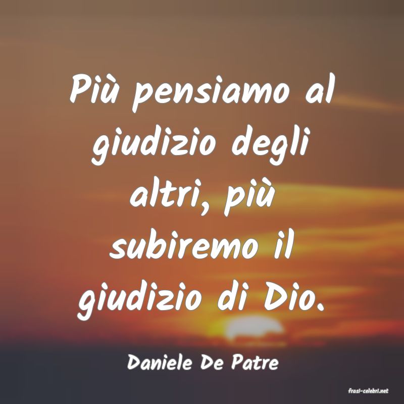 frasi di Daniele De Patre