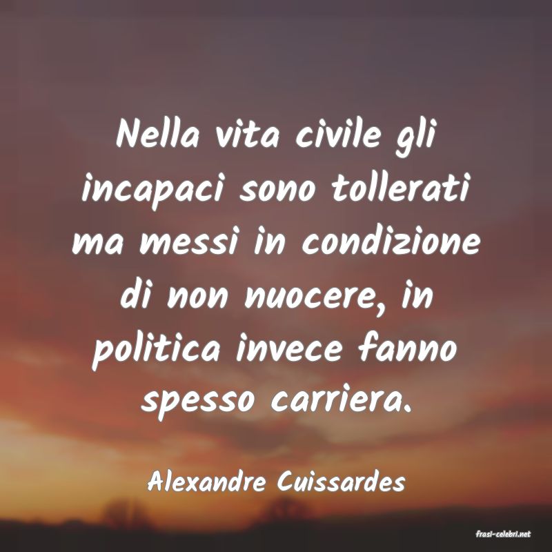 frasi di  Alexandre Cuissardes
