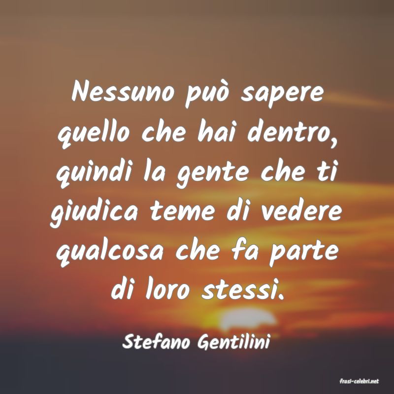 frasi di  Stefano Gentilini

