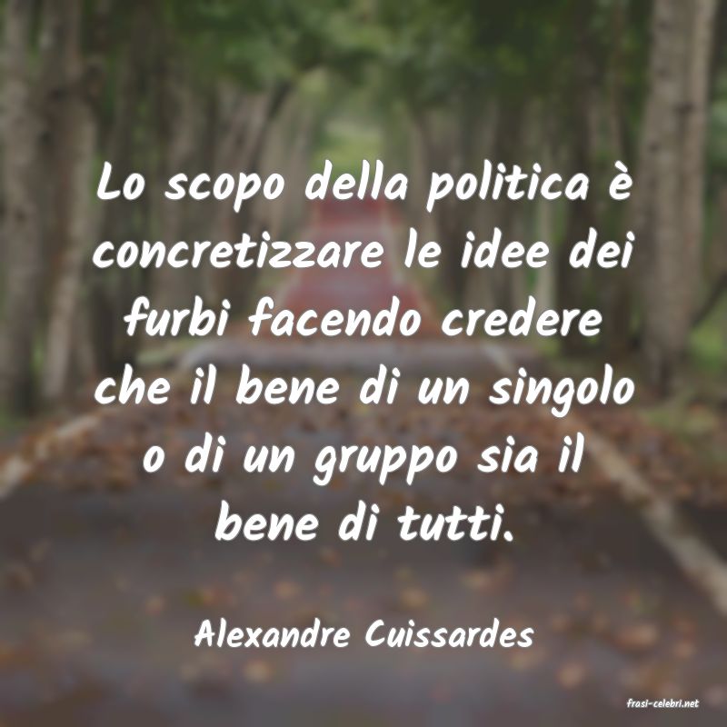 frasi di  Alexandre Cuissardes
