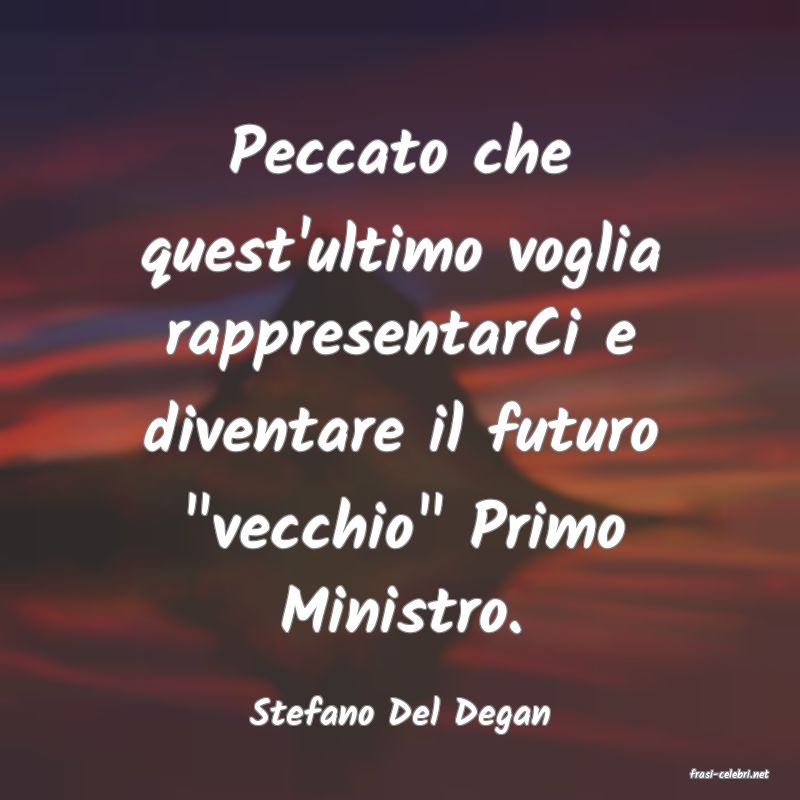 frasi di Stefano Del Degan