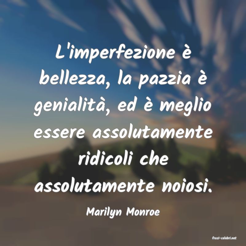 frasi di  Marilyn Monroe
