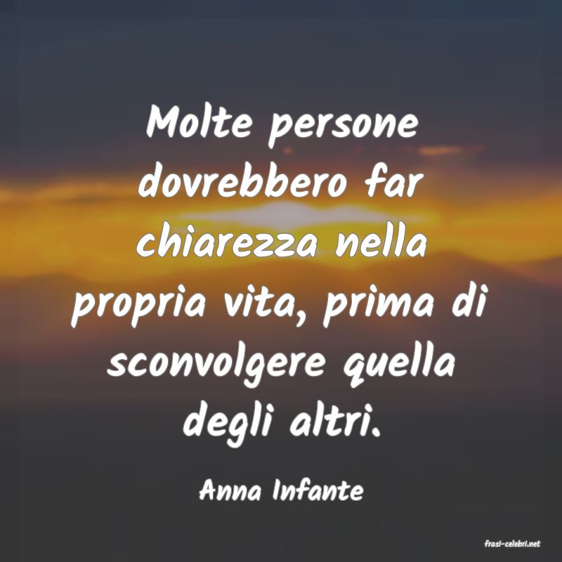 frasi di  Anna Infante
