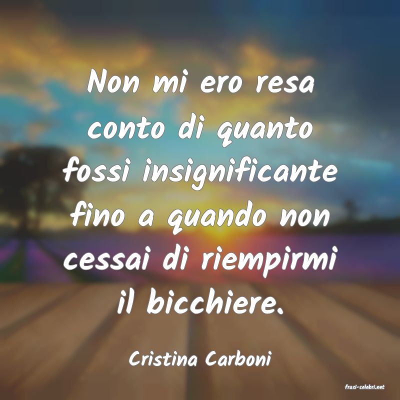 frasi di Cristina Carboni