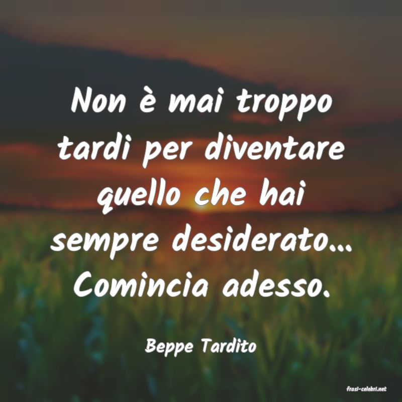 frasi di  Beppe Tardito
