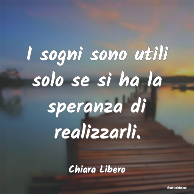 frasi di  Chiara Libero
