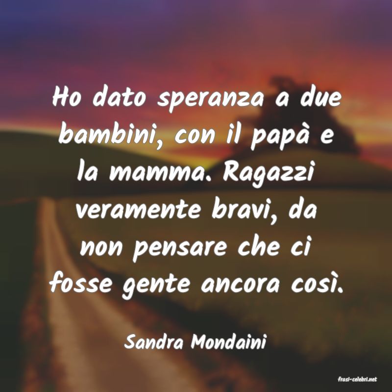 frasi di  Sandra Mondaini
