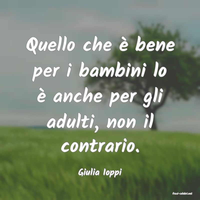 frasi di  Giulia Ioppi
