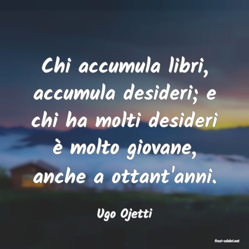 frasi di  Ugo Ojetti
