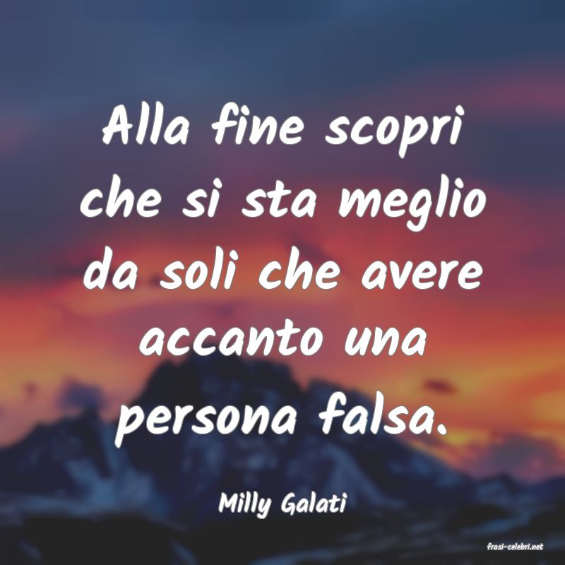 frasi di Milly Galati