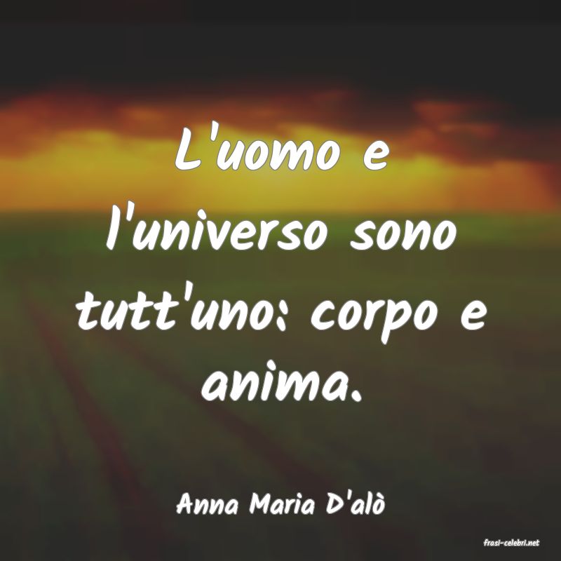 frasi di Anna Maria D'al