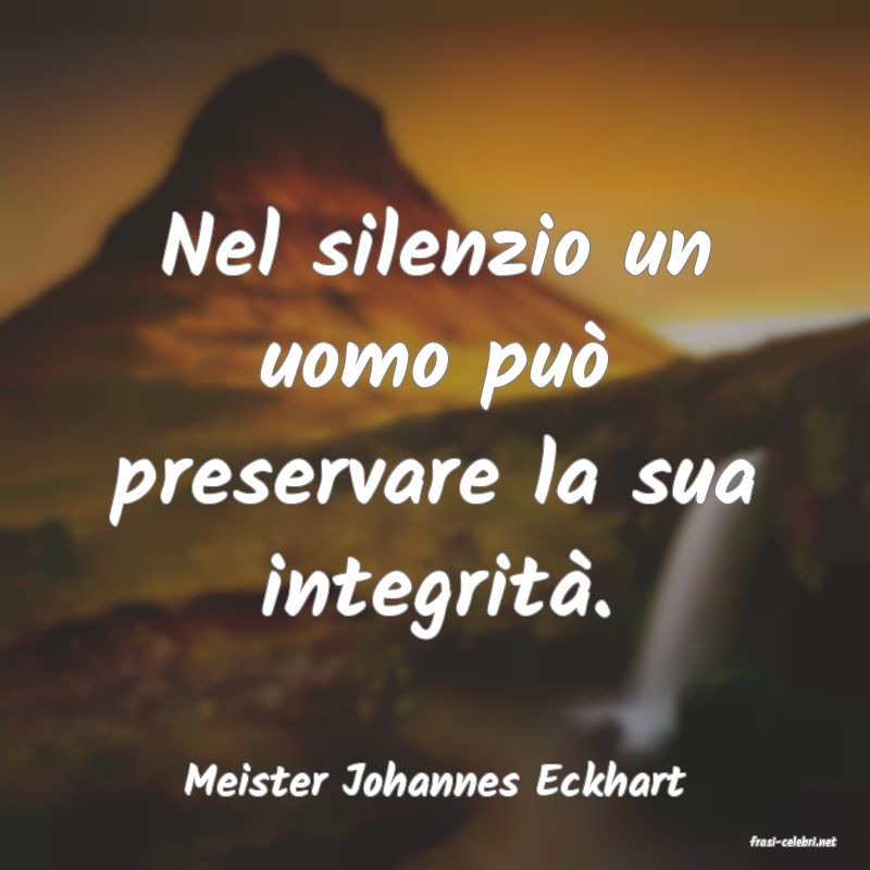 frasi di Meister Johannes Eckhart