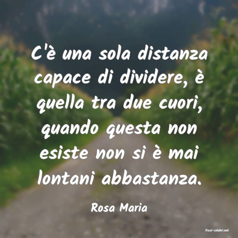 frasi di  Rosa Maria
