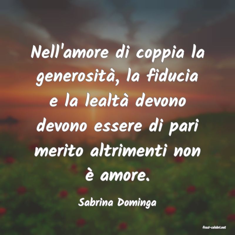 frasi di  Sabrina Dominga

