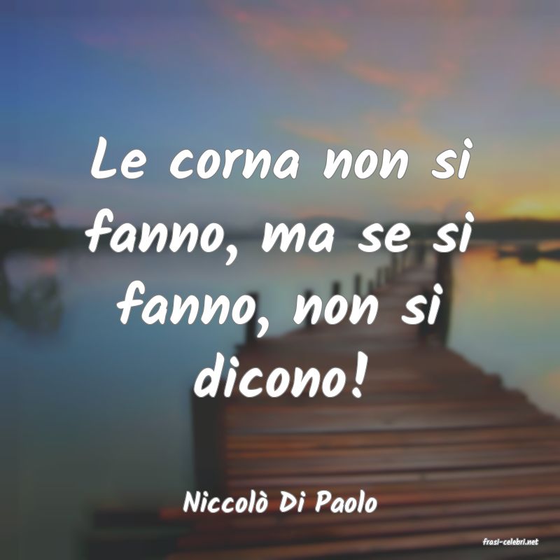 frasi di Niccolò Di Paolo