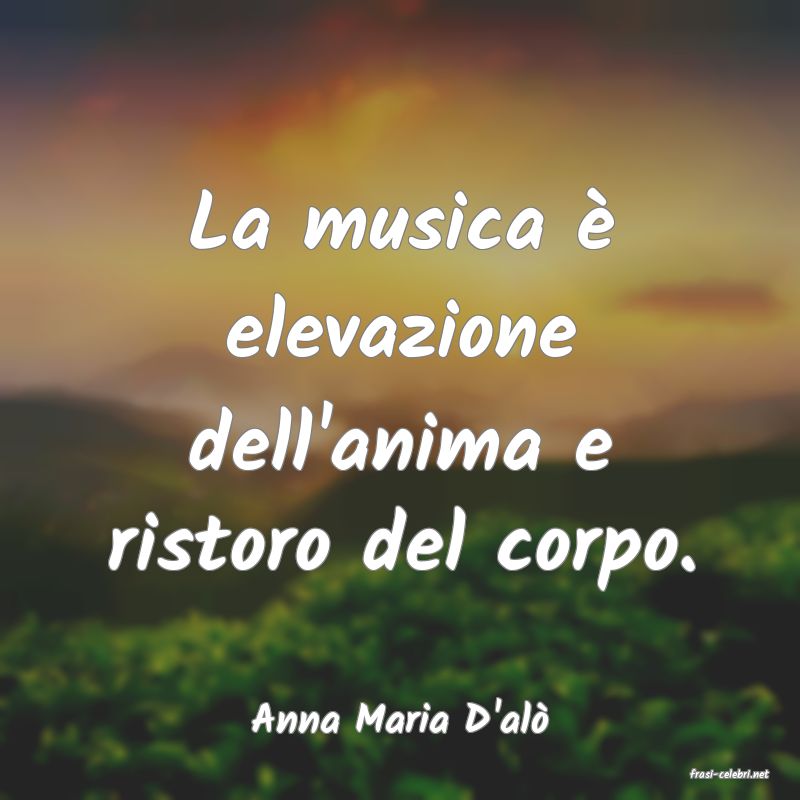 frasi di Anna Maria D'al