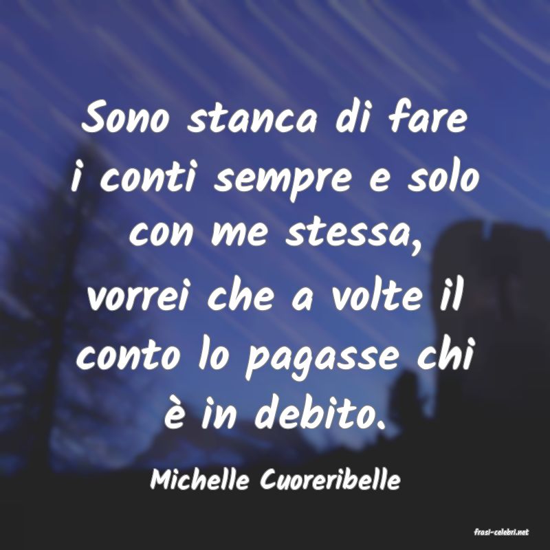 frasi di  Michelle Cuoreribelle
