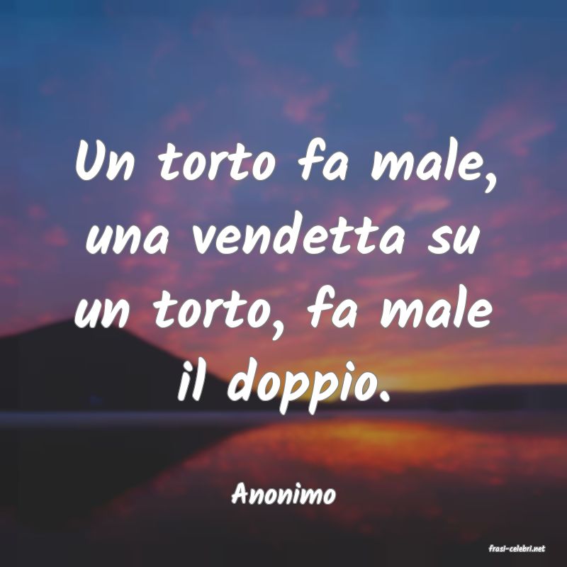 frasi di  Anonimo
