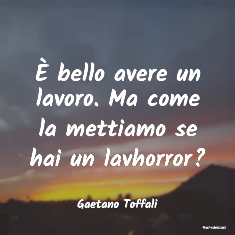 frasi di Gaetano Toffali