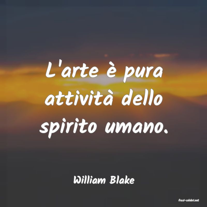 frasi di  William Blake
