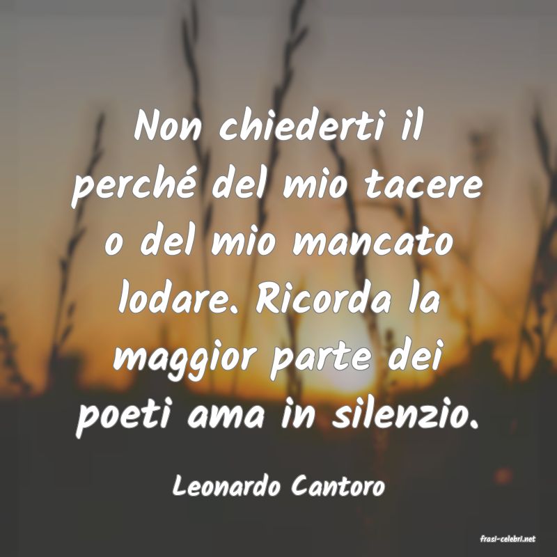 frasi di  Leonardo Cantoro
