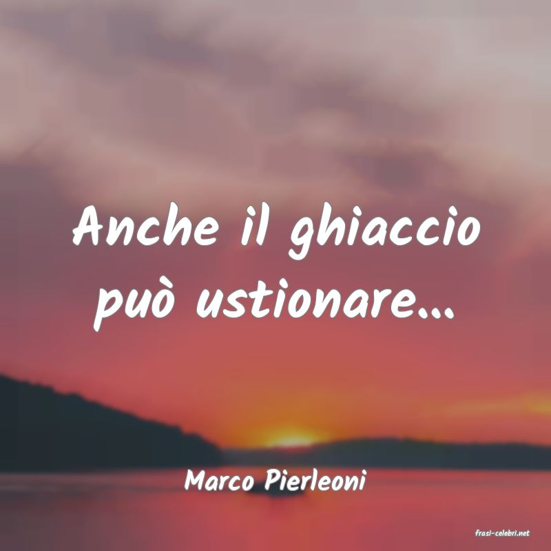 frasi di  Marco Pierleoni
