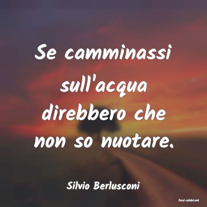 frasi di Silvio Berlusconi