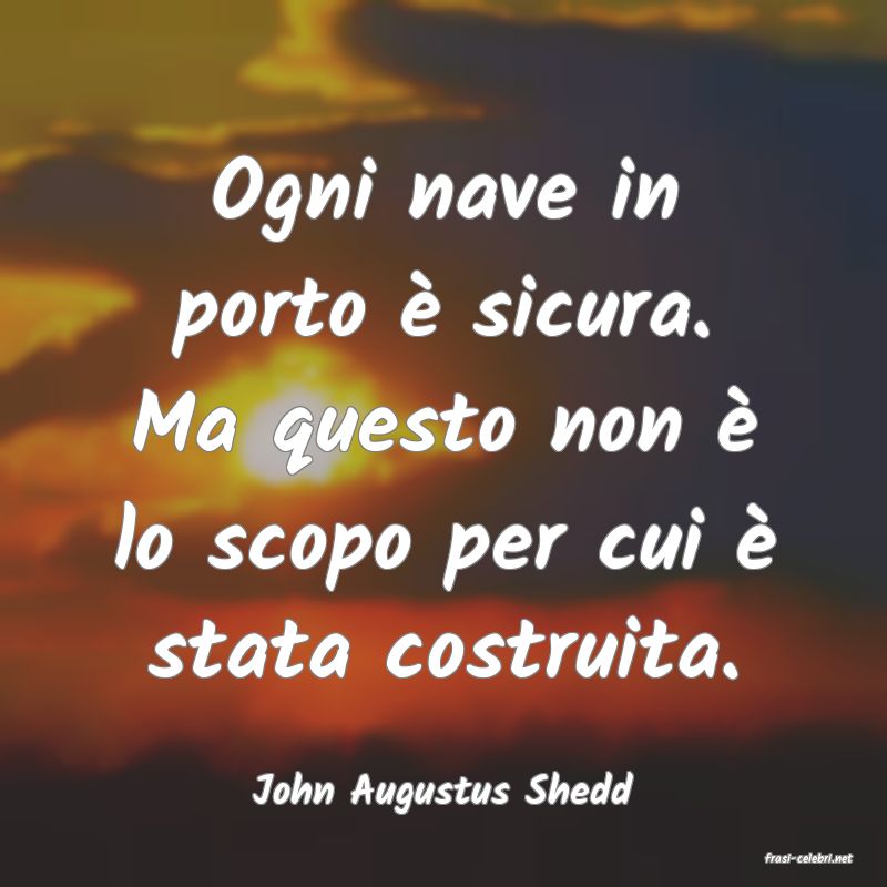 frasi di John Augustus Shedd