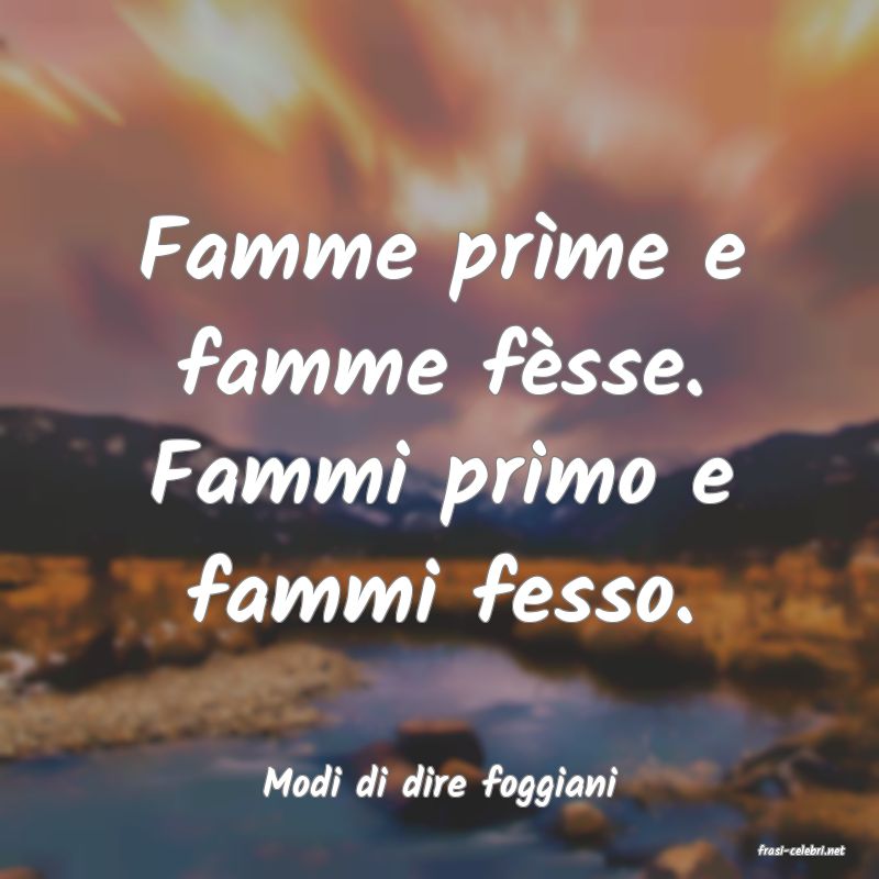 frasi di Modi di dire foggiani