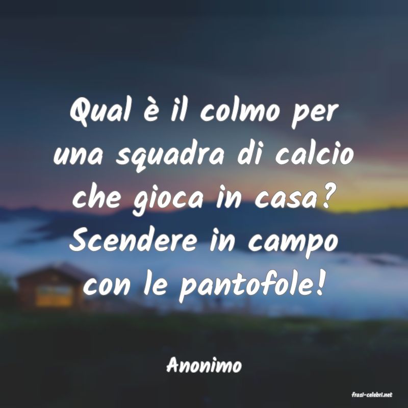frasi di Anonimo