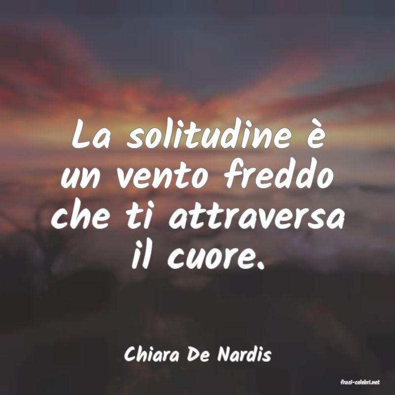 frasi di Chiara De Nardis
