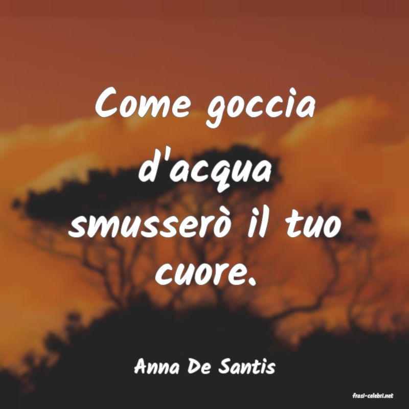 frasi di Anna De Santis