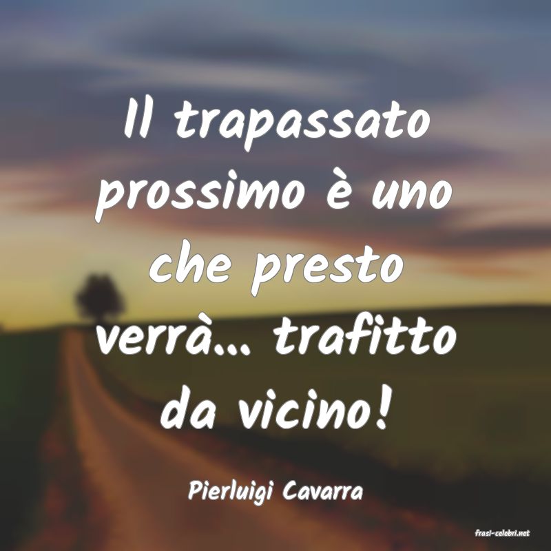 frasi di Pierluigi Cavarra