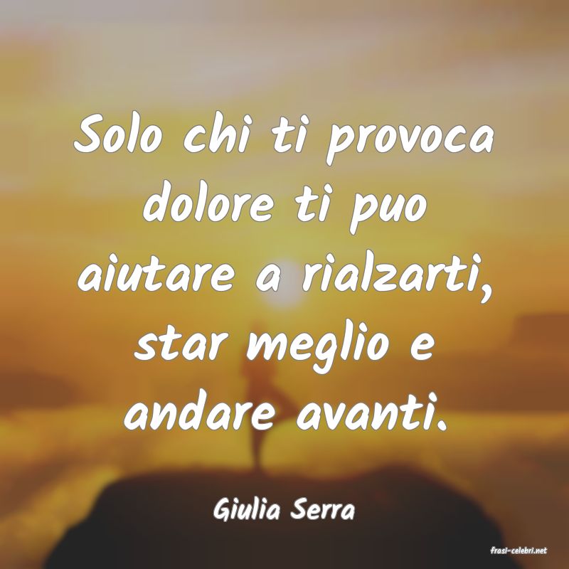 frasi di Giulia Serra