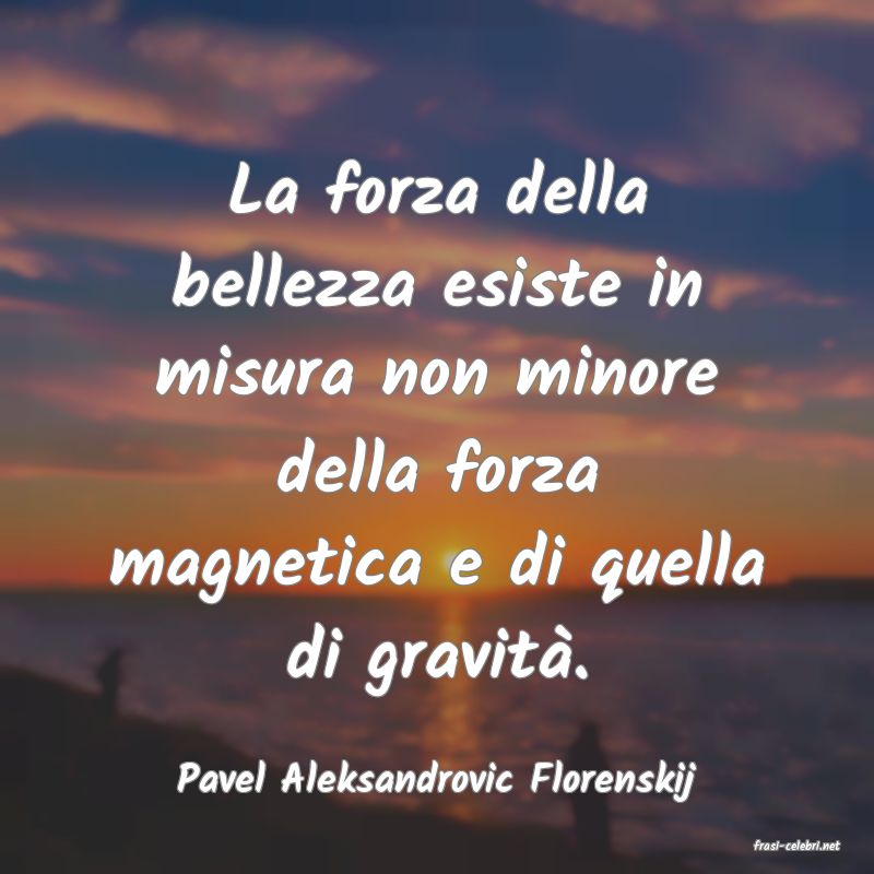 frasi di Pavel Aleksandrovic Florenskij