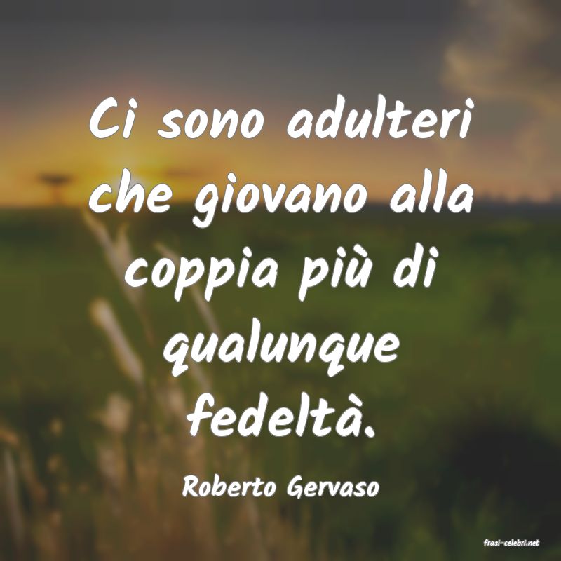 frasi di  Roberto Gervaso
