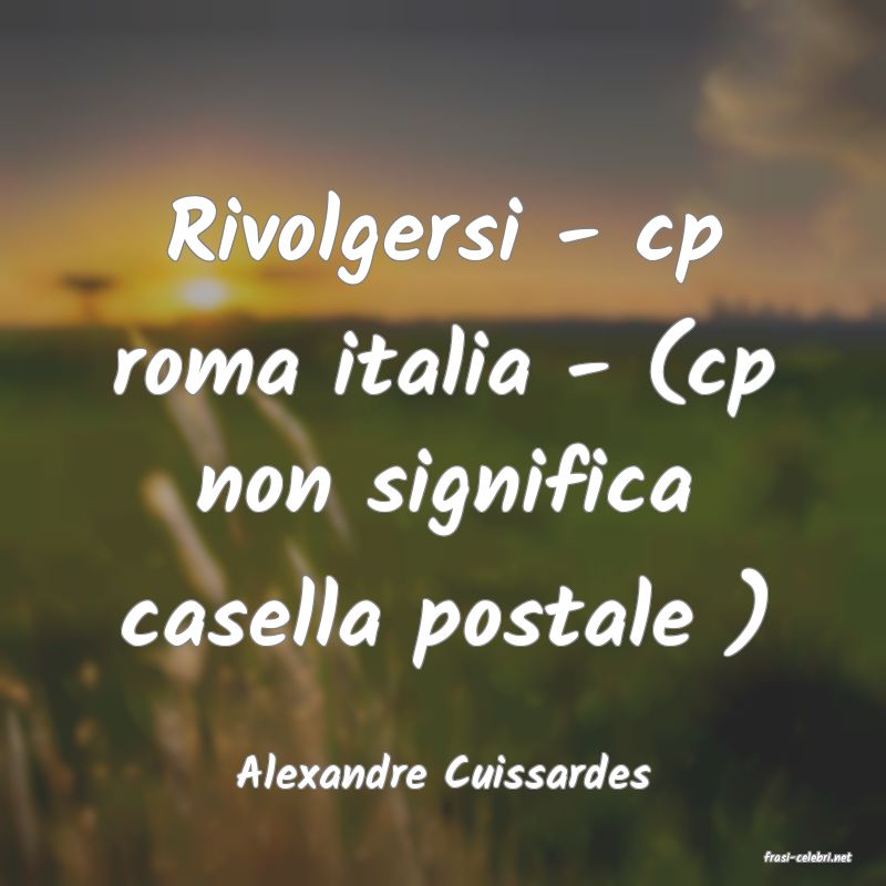 frasi di  Alexandre Cuissardes
