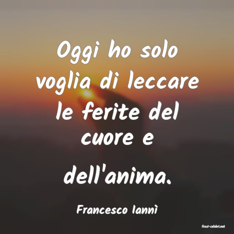 frasi di Francesco Iann