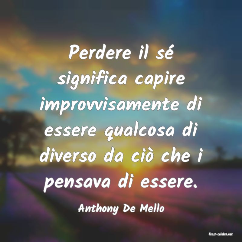 frasi di  Anthony De Mello
