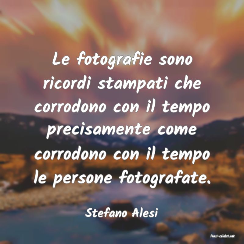 frasi di  Stefano Alesi
