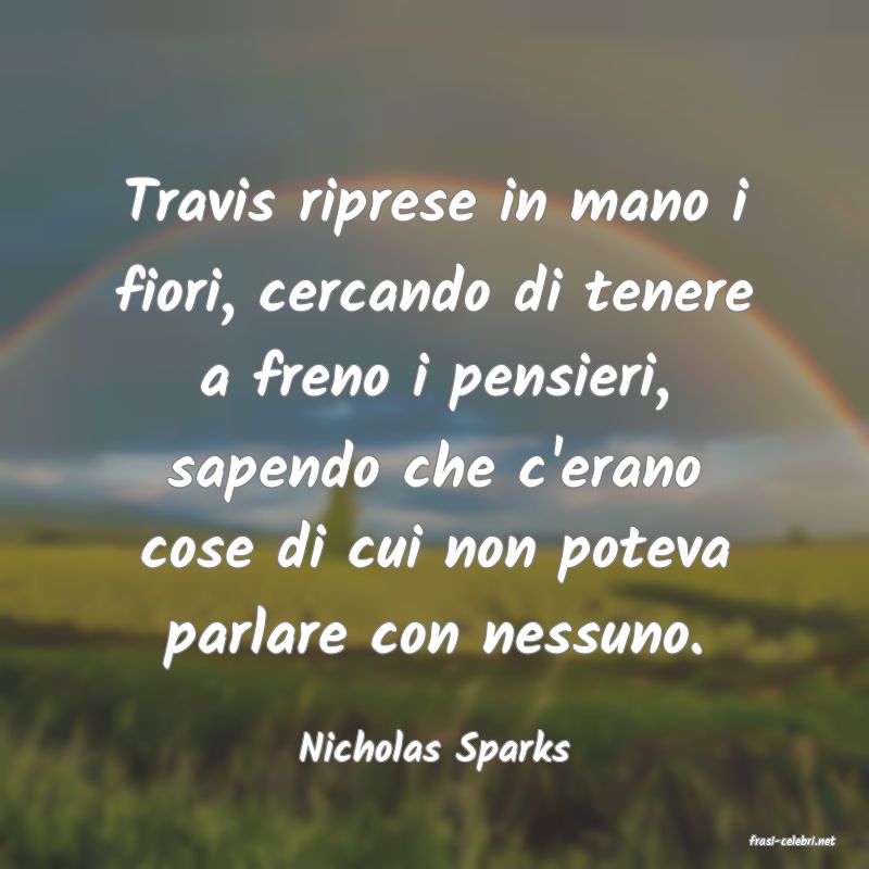 frasi di  Nicholas Sparks
