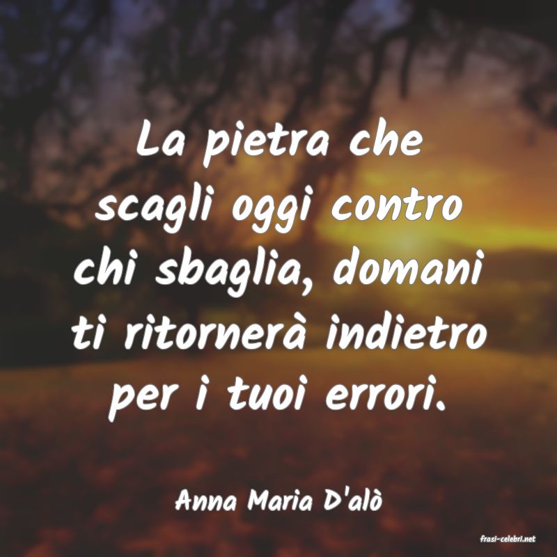 frasi di Anna Maria D'al