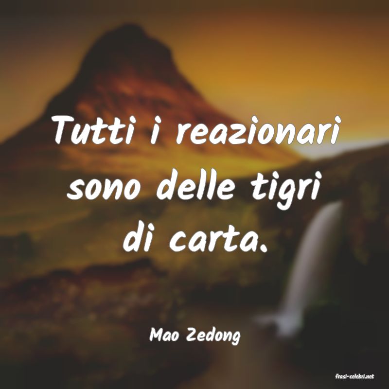 frasi di  Mao Zedong
