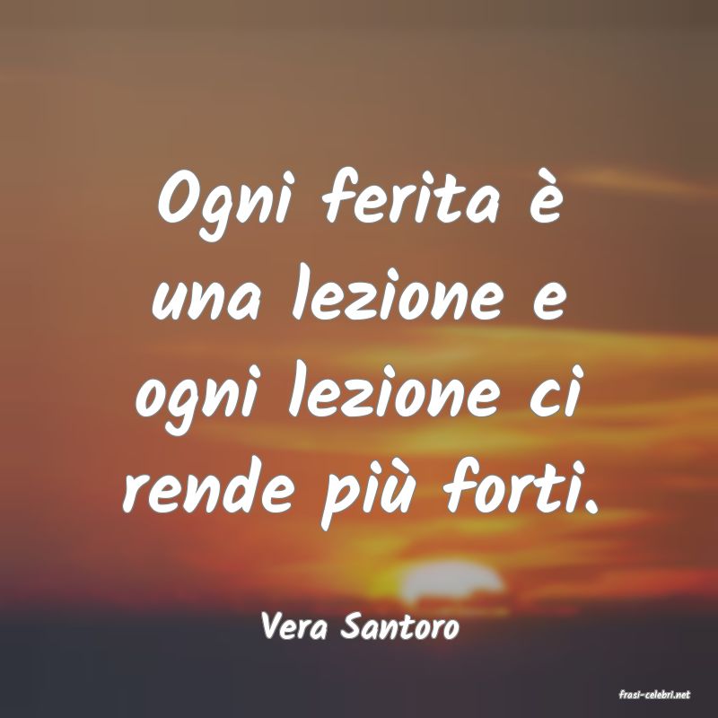 frasi di  Vera Santoro
