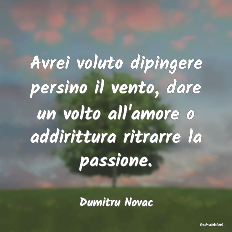 frasi di  Dumitru Novac
