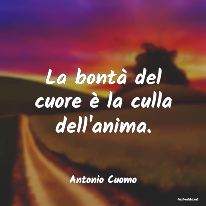 frasi di  Antonio Cuomo
