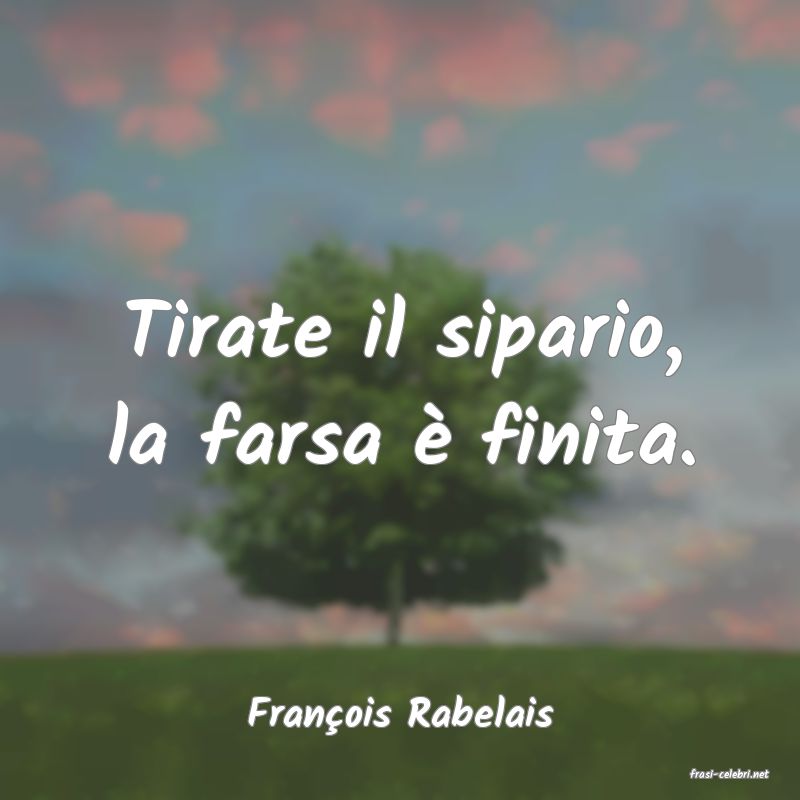 frasi di Franois Rabelais