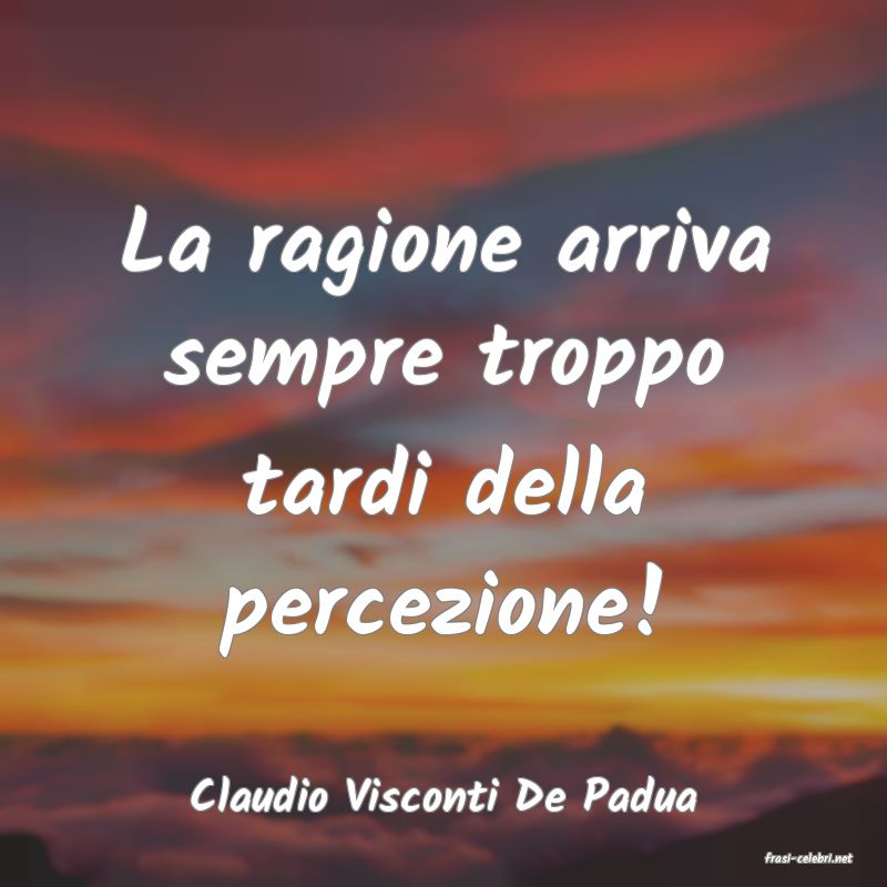 frasi di Claudio Visconti De Padua
