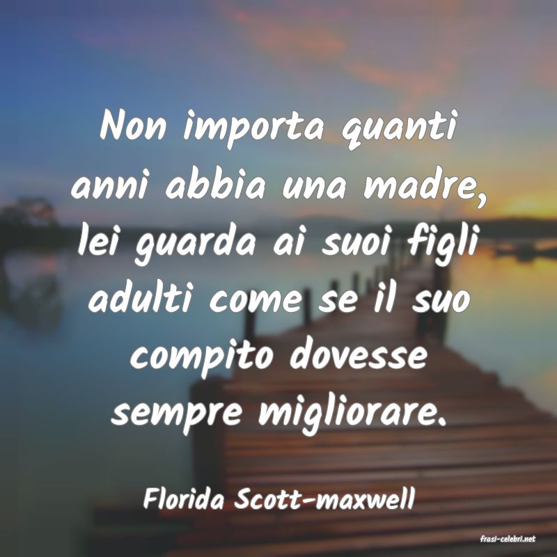 frasi di Florida Scott-maxwell