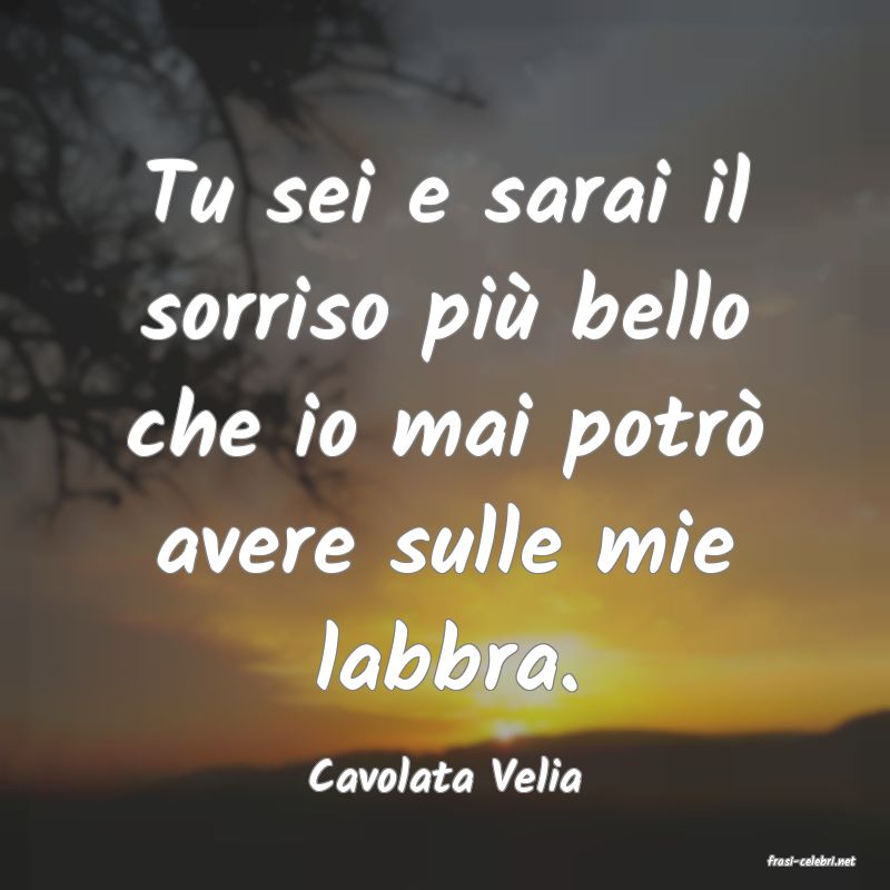 frasi di  Cavolata Velia
